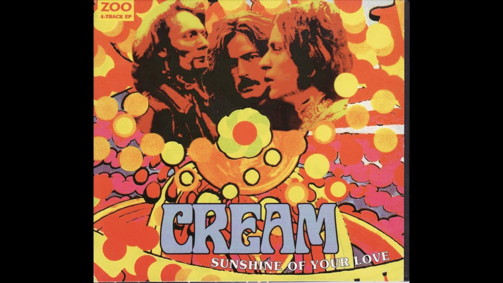 "Sunshine of your love" by Cream